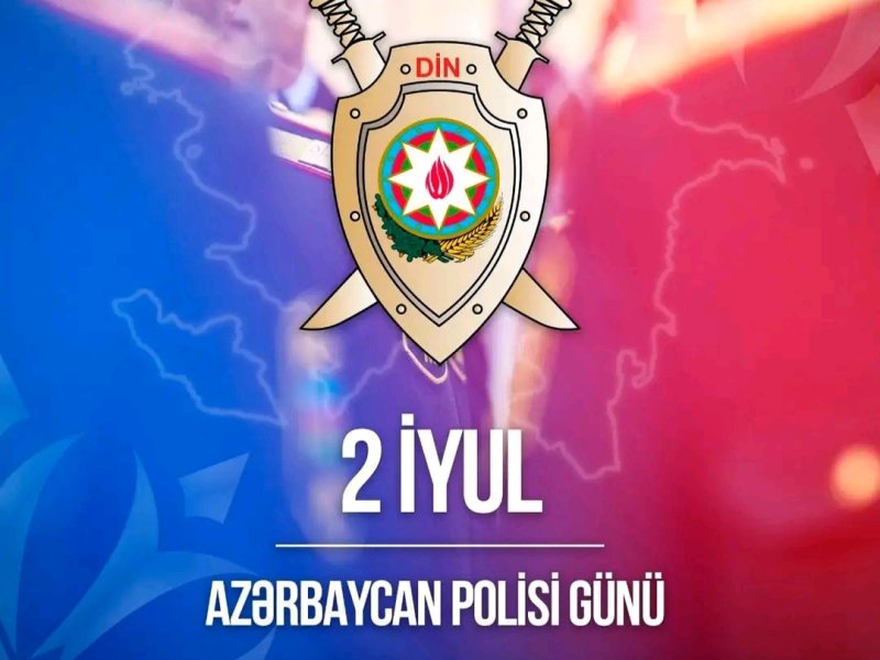 2 iyul Azərbaycanda Polis Günüdür.