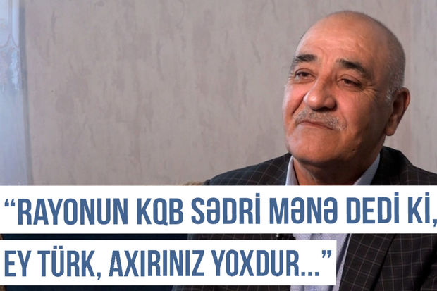 Qərbi Azərbaycan Xronikası: “Rayonun KQB sədri mənə dedi ki, ey türk, axırınız yoxdur...” - VİDEO