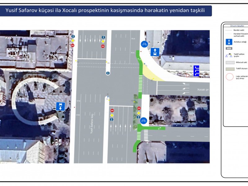 Xocalı prospektinin Yusif Səfərov küçəsi ilə kəsişməsində yol hərəkəti yenidən təşkil edilir