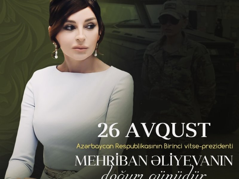 Mehriban Əliyevanın doğum günüdür