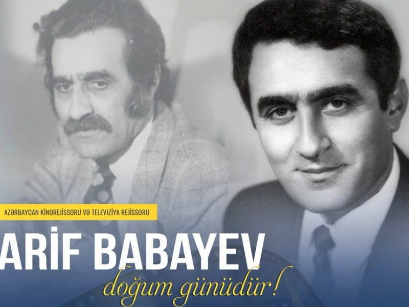 Əməkdar incəsənət xadimi Arif Babayevin doğum günüdür