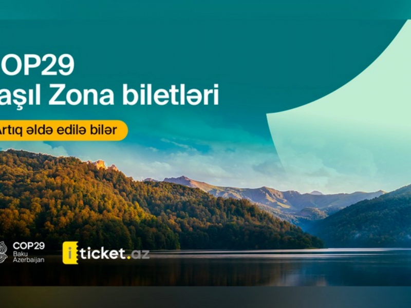 COP29 Yaşıl Zona biletləri artıq satışdadır