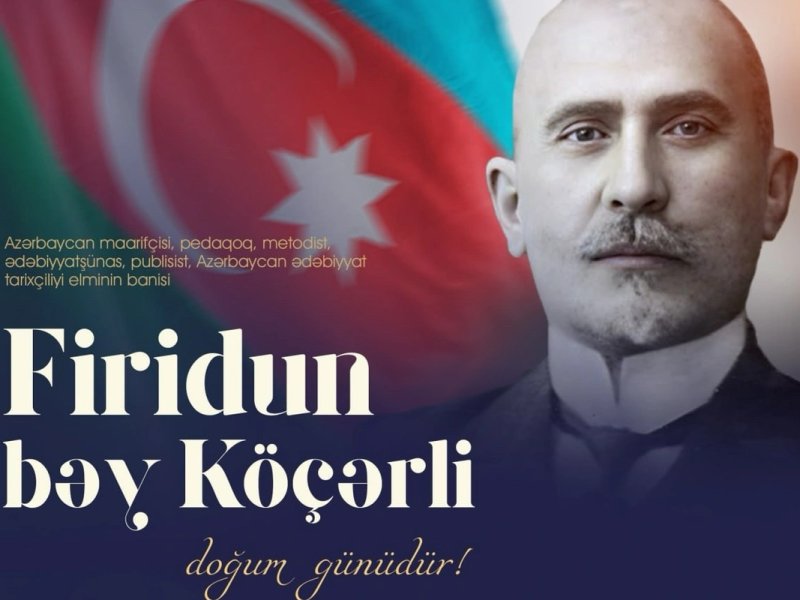 Bu gün Firidun bəy Köçərlinin doğum günüdür