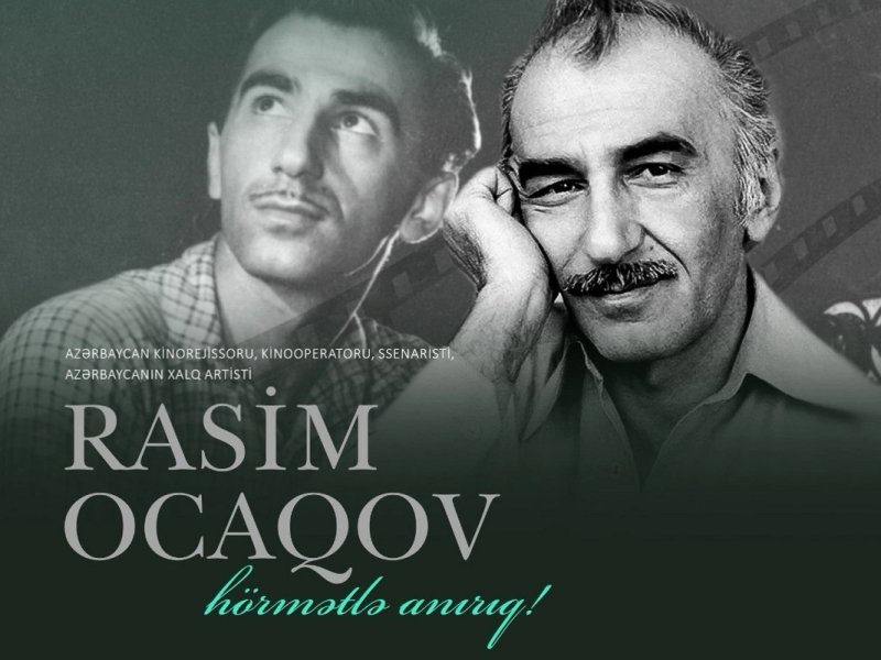 Görkəmli rejissor Rasim Ocaqovun vəfatından 19 il ötür