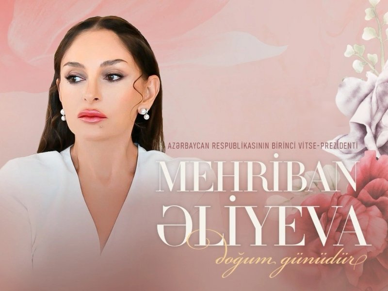 Bu gün Mehriban Əliyevanın doğum günüdür