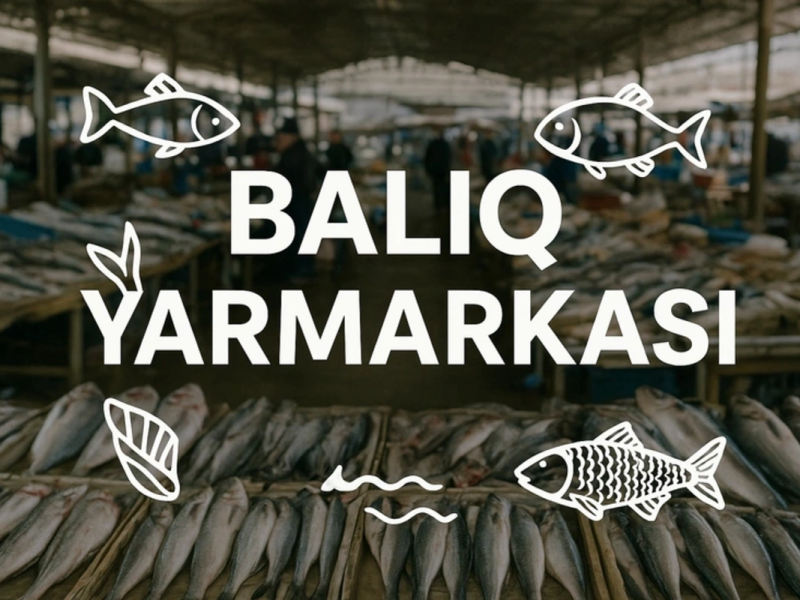 Sabahdan Bakıda balıq yarmarkası fəaliyyət göstərəcək