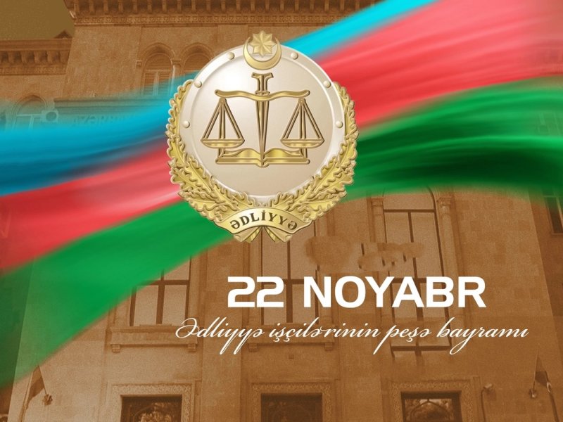 Bu gün Ədliyyə işçilərinin peşə bayramıdır