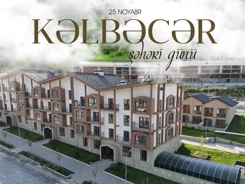Bu gün Kəlbəcər Şəhəri Günüdür