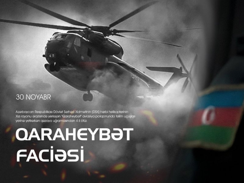 "Qaraheybət"də hərbi helikopterin qəzaya uğramasından 4 il ötür