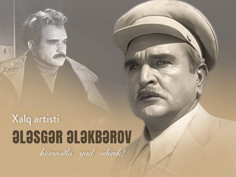 Xalq artisti Ələsgər Ələkbərovun anım günüdür