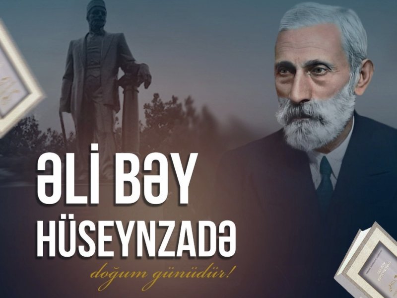 Bu gün ictimai xadim Əli bəy Hüseynzadənin anadan olmasından 162 il ötür