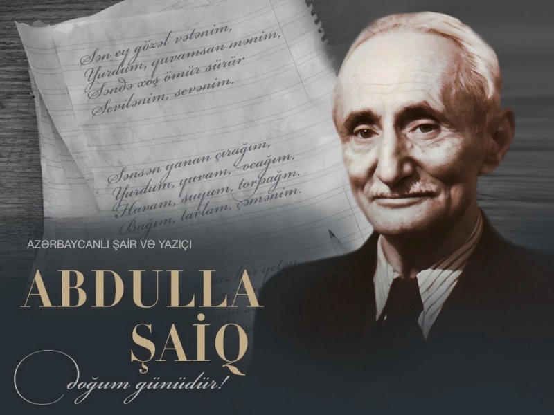 Azərbaycan uşaq ədəbiyyatının banisi Abdulla Şaiqin doğum günüdür