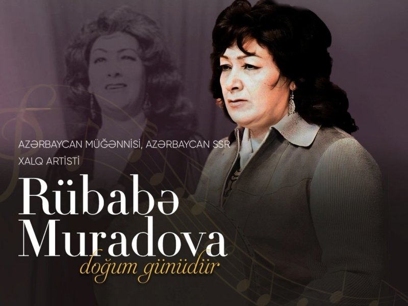 Bu gün Xalq artisti Rübabə Muradovanın doğum günüdür