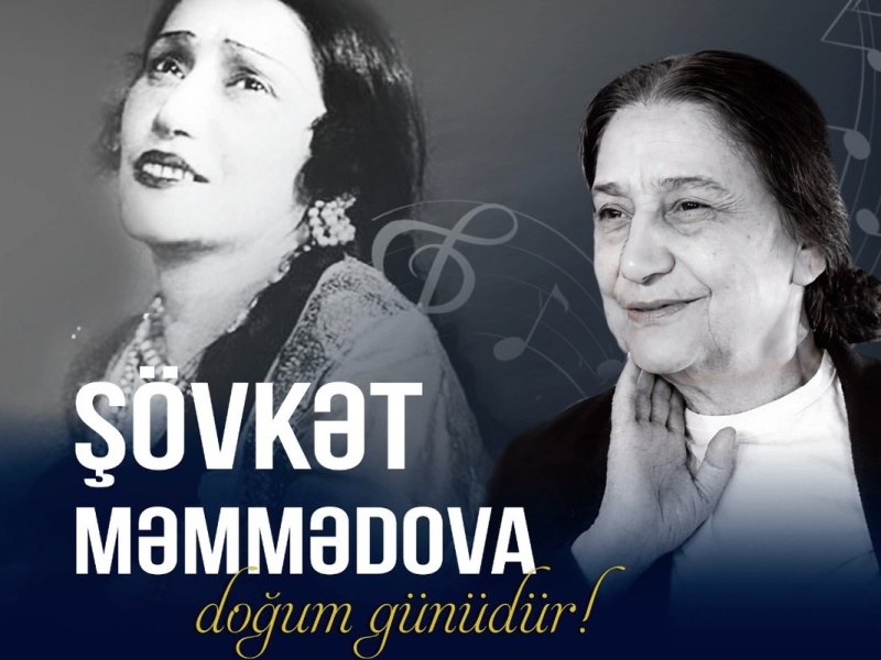 Azərbaycanın ilk peşəkar qadın opera müğənnisi Şövkət Məmmədovanın doğum günüdür