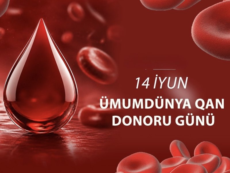 İyunun 14-ü Ümumdünya Qan Donoru Günüdür