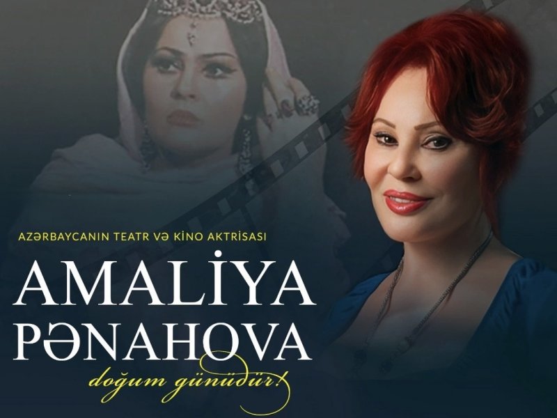 Bu gün Xalq artisti Amaliya Pənahovanın doğum günüdür