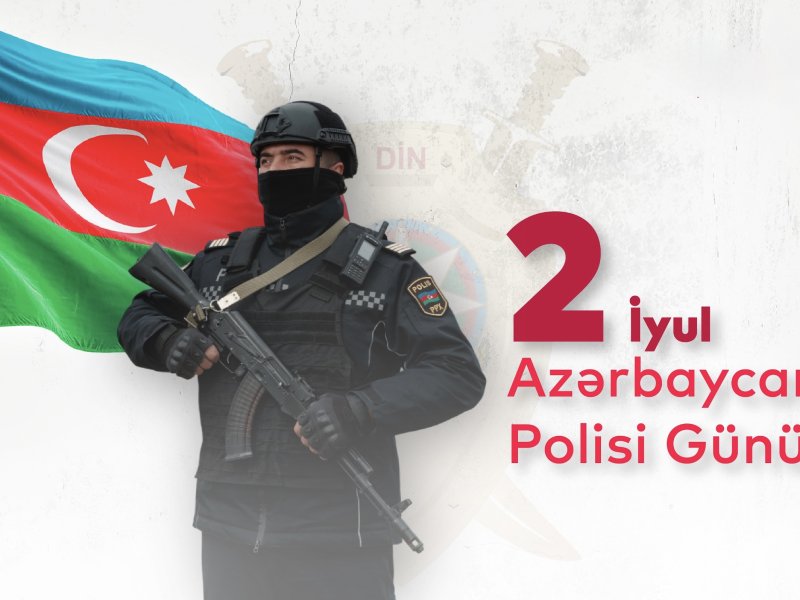 2 İyul – Azərbaycan Polisi Günü